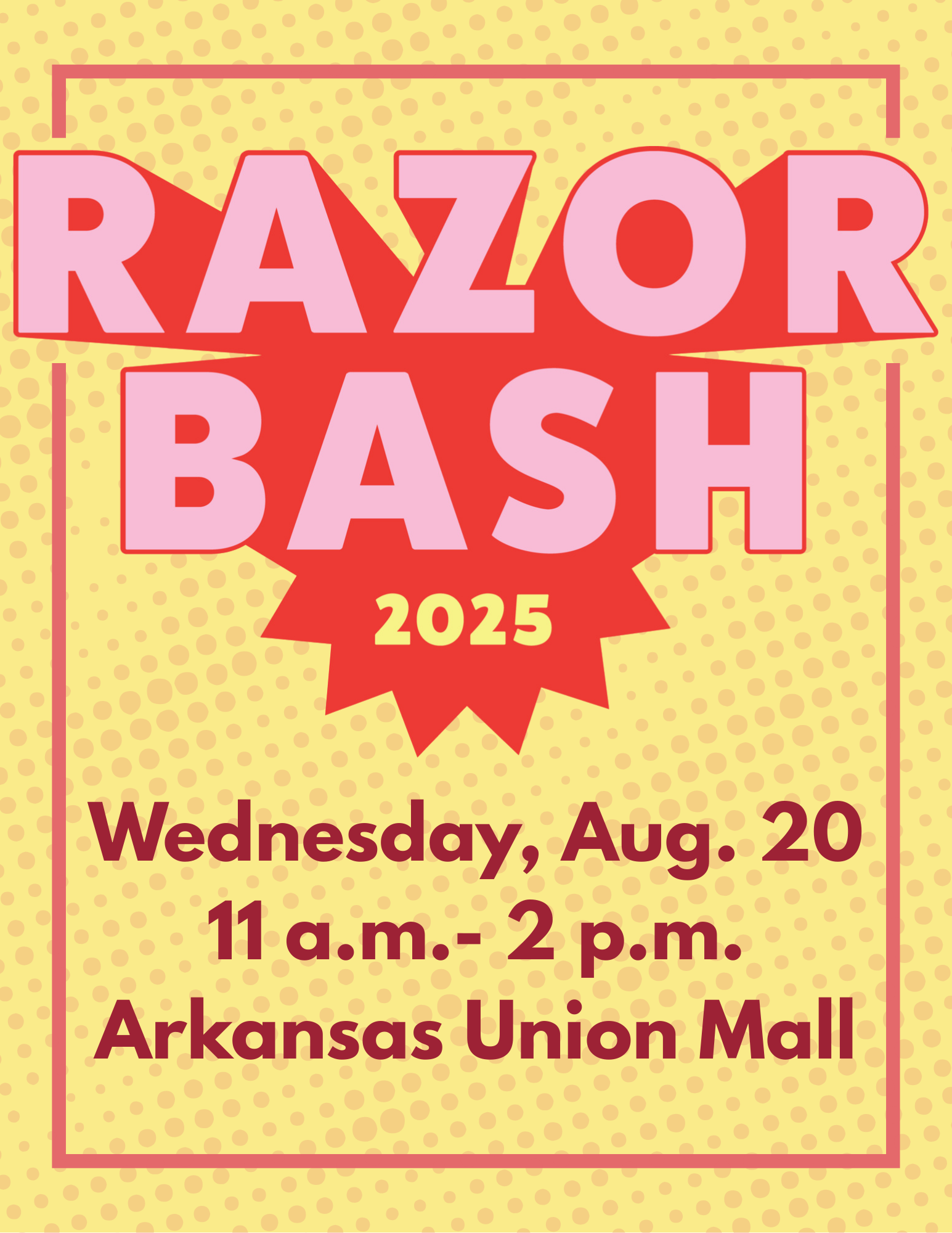 Razor bash 2025. Wednesday August 20 from 11 a.m.- 2 p.m. at the Arkansas Union Mall