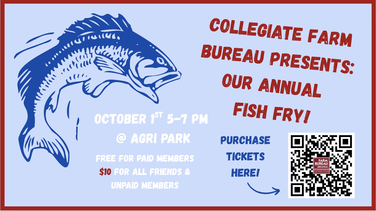 Collegiate Farm Bureau Annual Fish Fry. October 1st from5 to 7 p.m. at AGRI Park. Free for paid members and $10 for all friends and unpaid members.