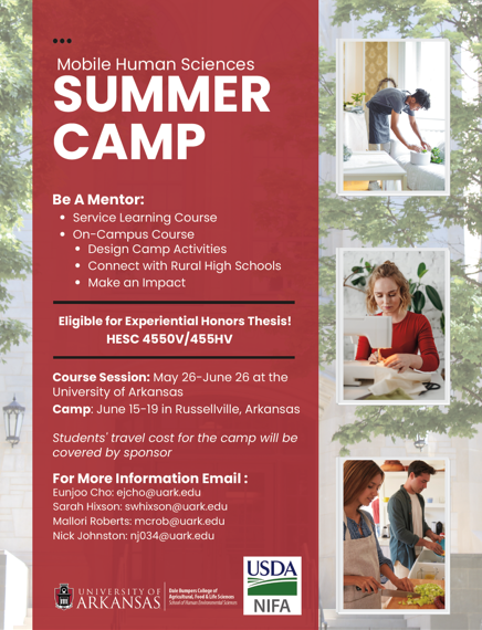 Mobile Human Sciences Summer Camp Mobile Human Sciences Summer Camp, Eligible for Experiential Honors Thesis (4550V/455HV), Course Session is from May 26-June 26 at UARK, Camp is from June 15-19 in Russellville, AR, Students' travel cost for the camp will be covered by sponsor